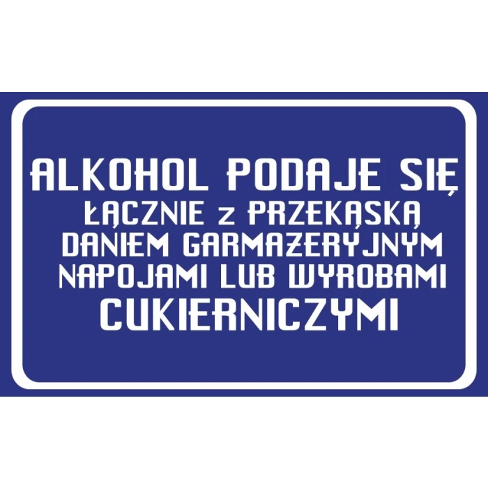 Tablica PRL alkohol podaje się łącznie z przekąską...