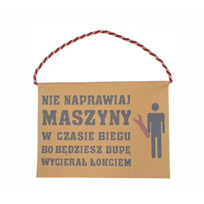 Proporczyk nie naprawiaj maszyny w czasie biegu bo będziesz dupę wycierał łokciem