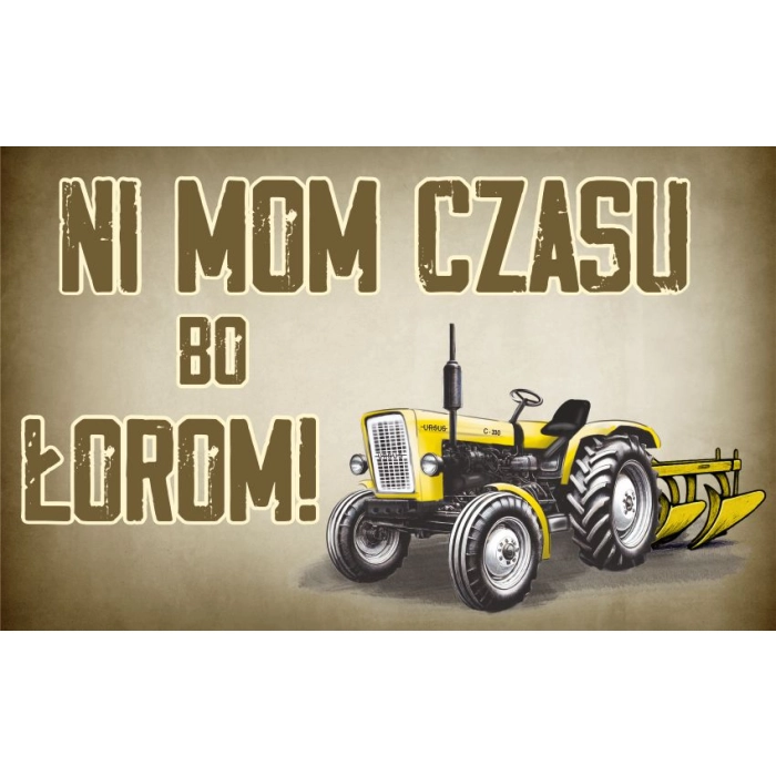 Tablica PRL z napisem ni mom czasu bo łorom